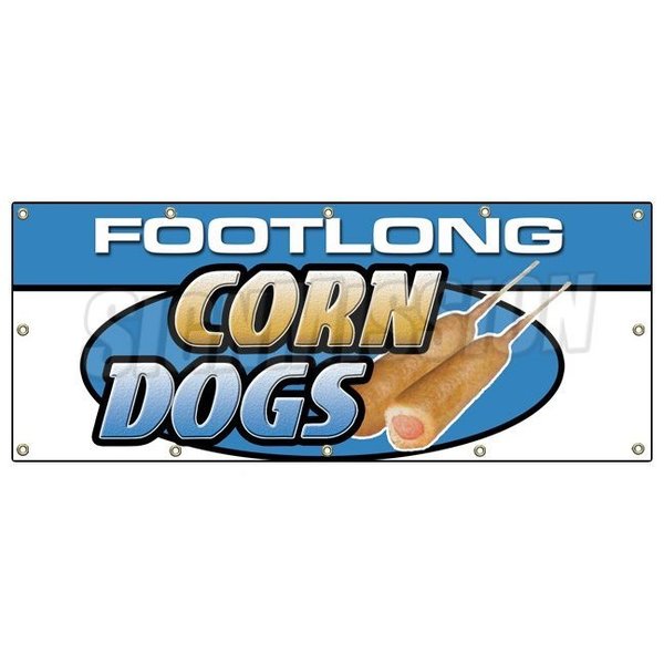 Signmission FOOTLONG CORN DOGS BANNER SIGN deep fried batter stick corny dog meal B-120 Footlong Corn Dogs